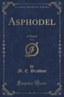 Asphodel, Vol. 3 di M E Braddon edito da Forgotten Books