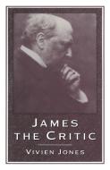 James the Critic di Vivien Jones edito da Palgrave Macmillan