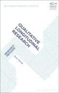 Qualitative Longitudinal Research di Bren Neale edito da Bloomsbury Publishing Plc