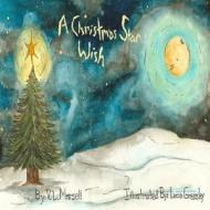 A Christmas Star Wish di V. L. Marsell, Lucie Greasley edito da Lulu.com
