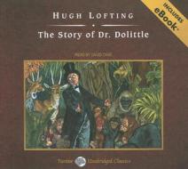 The Story of Dr. Dolittle di Hugh Lofting edito da Tantor Media Inc