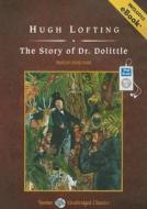 The Story of Dr. Dolittle di Hugh Lofting edito da Tantor Media Inc