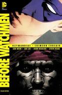 Before Watchmen Ozymandias/crimson Corsair di Len Wein edito da Dc Comics