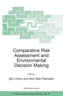 Comparative Risk Assessment and Environmental Decision Making edito da Springer Netherlands