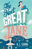 The Next Great Jane di K. L. Going edito da THORNDIKE STRIVING READER