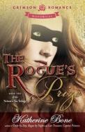 The Rogue's Prize di Katherine Bone edito da Crimson Romance
