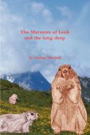 The Marmots of Lenk and the Long Sleep di George Mitchell edito da Lulu.com