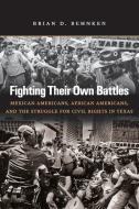 Fighting Their Own Battles di Brian D. Behnken edito da The University of North Carolina Press