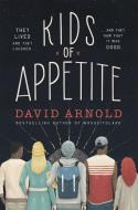 Kids of Appetite di David Arnold edito da Headline Publishing Group
