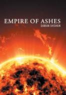 Empire of Ashes di Damian Shishkin edito da FRIESENPR