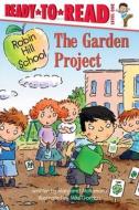The Garden Project: Ready-To-Read Level 1 di Margaret Mcnamara edito da SIMON SPOTLIGHT