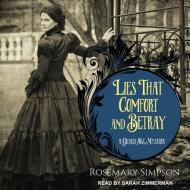 Lies That Comfort and Betray di Rosemary Simpson edito da Tantor Audio