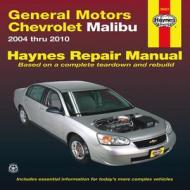 Chevrolet Malibu 04-10 di Rob Maddox, John H. Haynes edito da Haynes Publishing