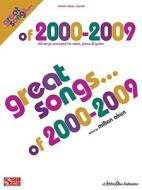 Great Songs of 2000-2009 edito da Cherry Lane Music Company
