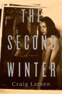 The Second Winter di Craig Larsen edito da Other Press LLC