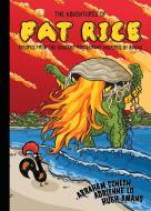 The Adventures of Fat Rice di Abraham Conlon edito da Ten Speed Press