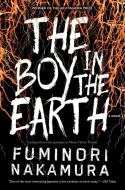 The Boy In The Earth di Fuminori Nakamura edito da Soho Press Inc