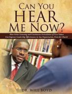 Can You Hear Me Now? di Dr Will Boyd edito da XULON PR