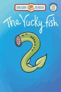 The Yucky Fish di Ashley Moluf edito da Waldorf Publishing