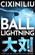 Ball Lightning di Cixin Liu edito da Head Of Zeus