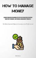 How To Manage Money di Dick Green edito da Micheal kannedy