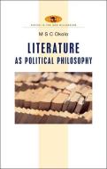 African Literature as Political Philosophy di Mary Stella Chika Okolo edito da Zed Books Ltd