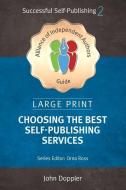 Choosing the Best Self-Publishing Companies and Services di John Doppler edito da FONT PUBN