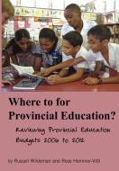 Where to for Provincial Education? di Russell Wildeman, Rose Hemmer-Vitti edito da AFRICAN BOOKS COLLECTIVE