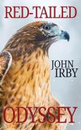 Red-Tailed Odyssey di John Irby edito da WiDo Publishing