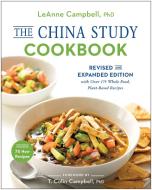 The China Study Cookbook di LeAnne Campbell edito da BenBella Books