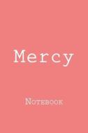 Mercy: Notebook, 150 Lined Pages, Softcover, 6 X 9 di Wild Pages Press edito da Createspace Independent Publishing Platform