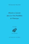 FRE-HISTOIRE ET MORALE DANS LE di Francoise Frazier edito da LES BELLES LETTRES