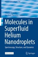 Molecules in Superfluid Helium Nanodroplets edito da Springer International Publishing