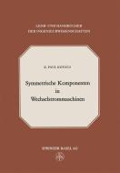 Symmetrische Komponenten in Wechselstrommaschinen di K. P. Kovacs edito da Birkhäuser Basel