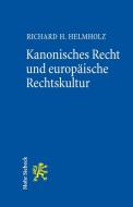 Kanonisches Recht und europäische Rechtskultur di Richard H. Helmholz edito da Mohr Siebeck GmbH & Co. K