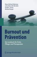 Burnout und Prävention di Klaus Michael Ratheiser, Jutta Menschik-Bendele, Ewald E. Krainz, Michael Burger edito da Springer-Verlag KG