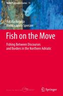 Fish On The Move di Natasa Rogelja, Alenka Janko Spreizer edito da Springer International Publishing Ag
