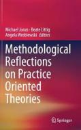 Methodological Reflections on Practice Oriented Theories edito da Springer-Verlag GmbH