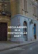 Secularisms in a Postsecular Age? edito da Springer International Publishing