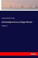 Archaeological Survey of Egypt Memoir di Egypt Exploration Society edito da hansebooks