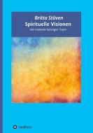 Spirituelle Visionen di Britta Stüven edito da tredition