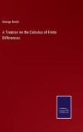 A Treatise on the Calculus of Finite Differences di George Boole edito da Salzwasser-Verlag