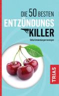Die 50 besten Entzündungs-Killer di Sven-David Müller edito da Trias