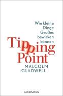Tipping Point di Malcolm Gladwell edito da Goldmann TB