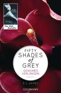 Fifty Shades of Grey - Geheimes Verlangen di E L James edito da Goldmann TB