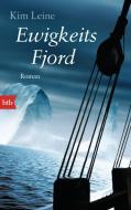Ewigkeitsfjord di Kim Leine edito da btb Taschenbuch