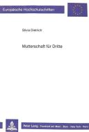 Mutterschaft für Dritte di Silvia Dietrich edito da Lang, Peter GmbH