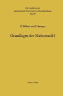Grundlagen der Mathematik I di Paul Bernays, David Hilbert edito da Springer Berlin Heidelberg