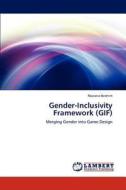 Gender-Inclusivity Framework (GIF) di Roziana Ibrahim edito da LAP Lambert Academic Publishing
