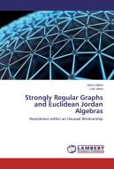 Strongly Regular Graphs and Euclidean Jordan Algebras di Vasco Mano, Luís Vieira edito da LAP Lambert Academic Publishing